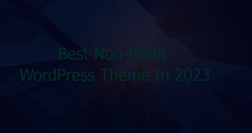 Best Non-Profit WordPress Theme In 2023