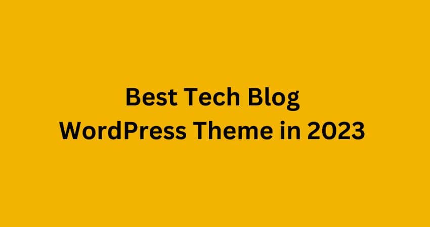 Best tech blog WordPress theme
